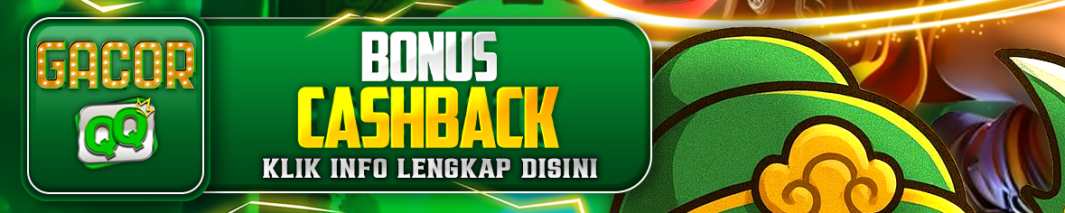 BONUS CASHBACK GACORQQ